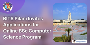 BITS Pilani Invites Applications for Online BSc Computer Science Program for January 2024 Cohort; Apply till Nov 2